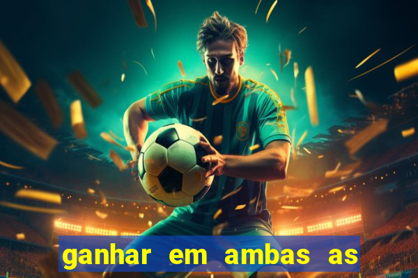 ganhar em ambas as partes do jogo